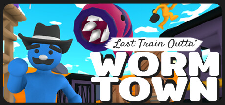 Last Train Outta' Wormtown