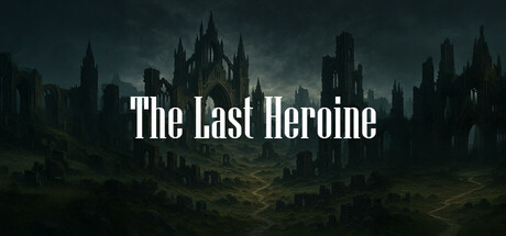 The Last Heroine