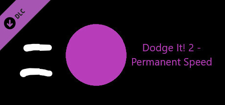 Dodge It! 2 - Permanent Speed