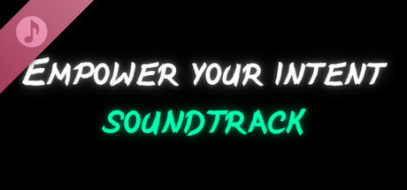 Empower Your Intent - Royalty Free Soundtrack