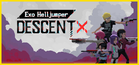 Exo Helljumper ：Descent X