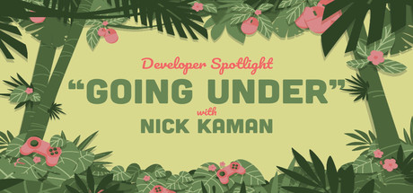 Steam Game Festival: Developer Spotlight: Going Under