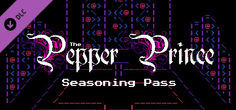 The Pepper Prince: Seasoning Pass (Episode 2-5)