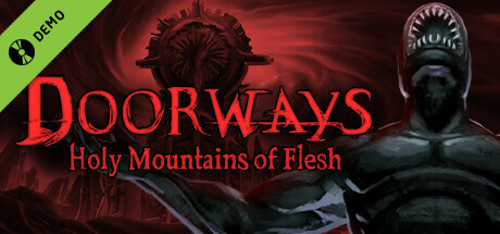 Doorways: Holy Mountains of Flesh Demo