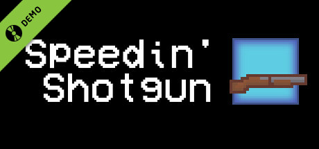 Speedin' Shotgun Demo