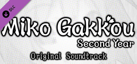 Miko Gakkou: Second Year Original Soundtrack