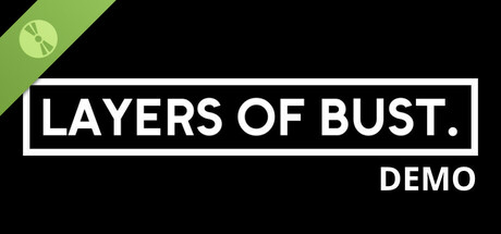 Layers of Bust Demo