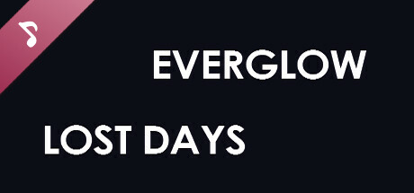 Everglow Lost Days Soundtrack