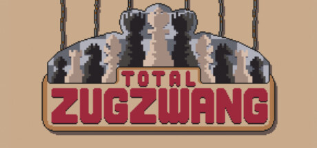 TOTAL ZUGZWANG