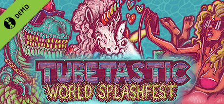 Tubetastic World Splashfest Demo