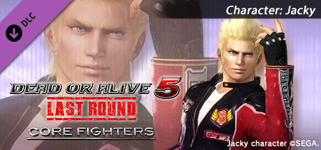 DEAD OR ALIVE 5 Last Round: Core Fighters Character: Jacky