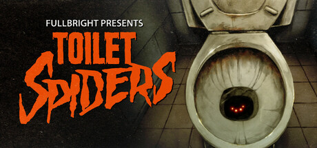 Fullbright Presents TOILET SPIDERS