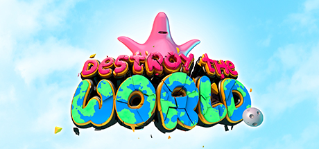 Destroy The World