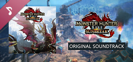 Monster Hunter Rise: Sunbreak Original Soundtrack