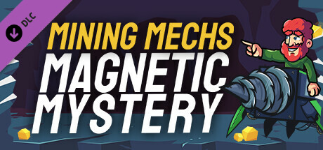 Mining Mechs - Magnetic Mystery