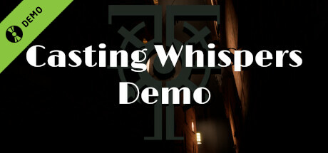 Casting Whispers Demo