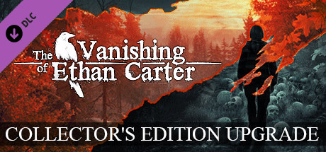 The Vanishing of Ethan Carter - Collector's Edition Upgrade