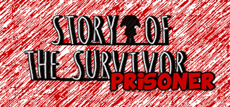 Story of the Survivor : Prisoner