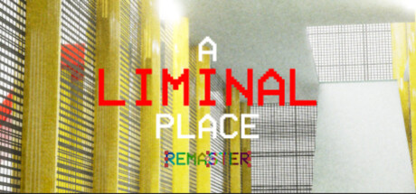 A Liminal Place Remastered