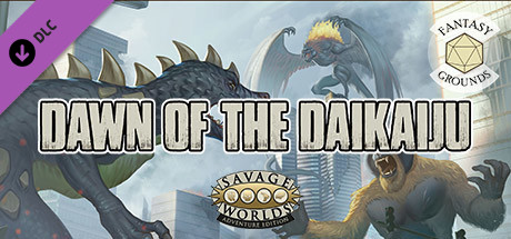 Fantasy Grounds - Dawn of the Daikaiju