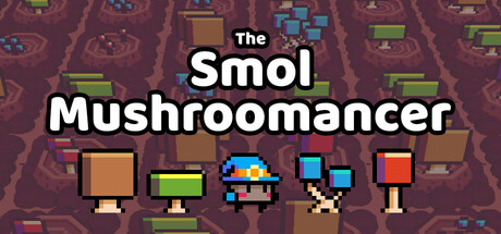 The Smol Mushroomancer