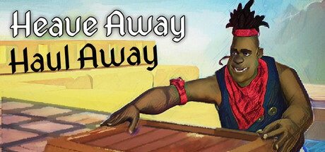 Heave Away Haul Away