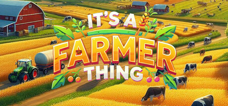 It's A Farmer Thing