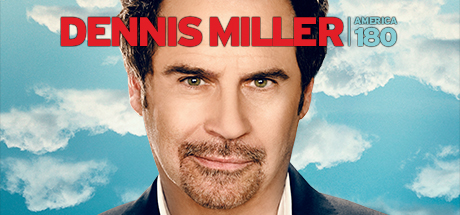 Dennis Miller: America 180°