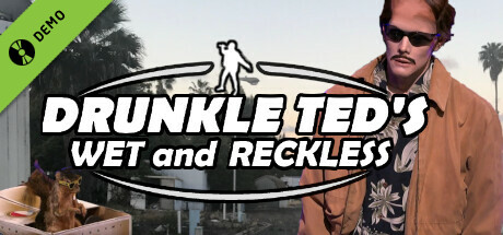 Drunkle Ted's Wet and Reckless Demo