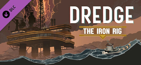 DREDGE - The Iron Rig
