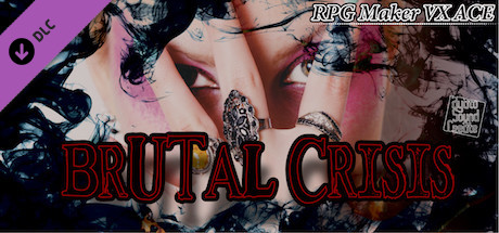 RPG Maker VX Ace - BRUTAL CRISIS