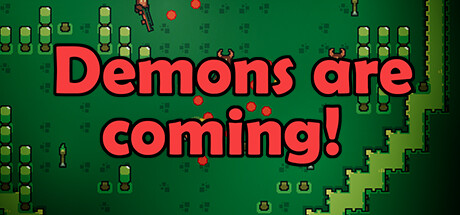 Demons are coming!