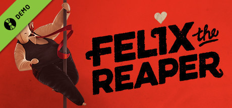 Felix the Reaper Demo