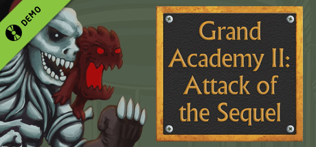 Grand Academy II: Attack of the Sequel Demo