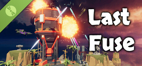 Last Fuse Demo