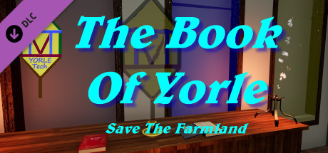 The Book Of Yorle: Save The Farmland