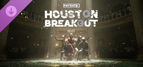 PAYDAY 3: Houston Breakout Heist