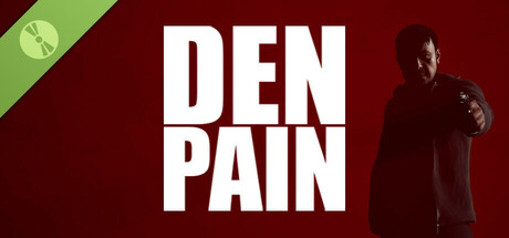DEN PAIN Demo
