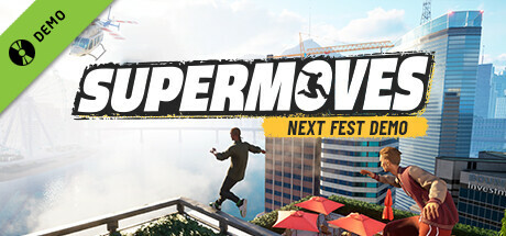 Supermoves Next Fest Demo