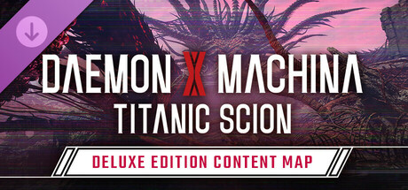 Daemon X Machina: Titanic Scion - Deluxe Edition Content Map