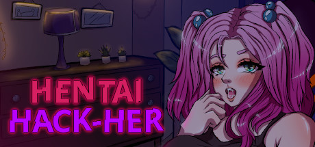 Hentai Hack-Her