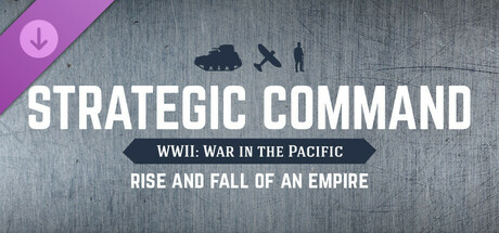 Strategic Command WWII: War in the Pacific - Rise and Fall of an Empire