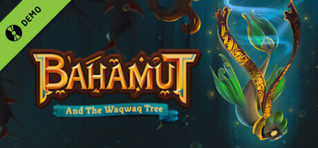 Bahamut and the Waqwaq Tree Demo