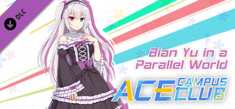 Ace Campus Club: Bian Yu in a Parallel World