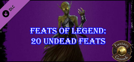 Fantasy Grounds - Feats of Legend: 20 Undead Feats (PFRPG)