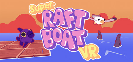 Super Raft Boat VR