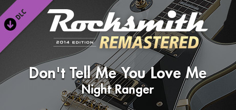 Rocksmith® 2014 Edition – Remastered – Night Ranger - “Don’t Tell Me You Love Me”