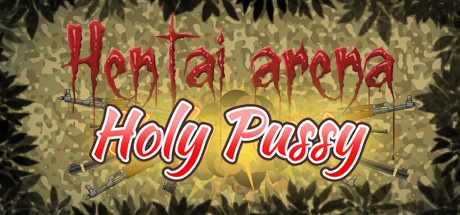 HENTAI ARENA HOLY PUSSY