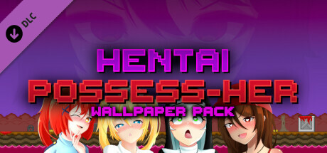 Hentai Possess-Her - Wallpaper Pack