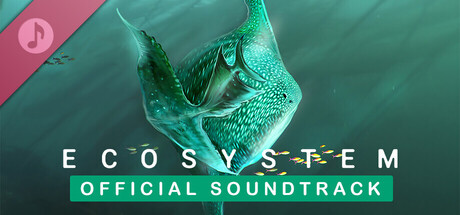 Ecosystem Soundtrack